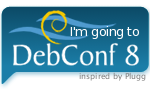 I&rsquo;m going to DebConf8, edition 2008 of the annual Debian developers meeting